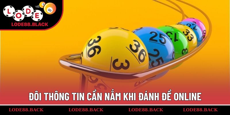 Đôi thông tin cần nắm khi đánh đề online