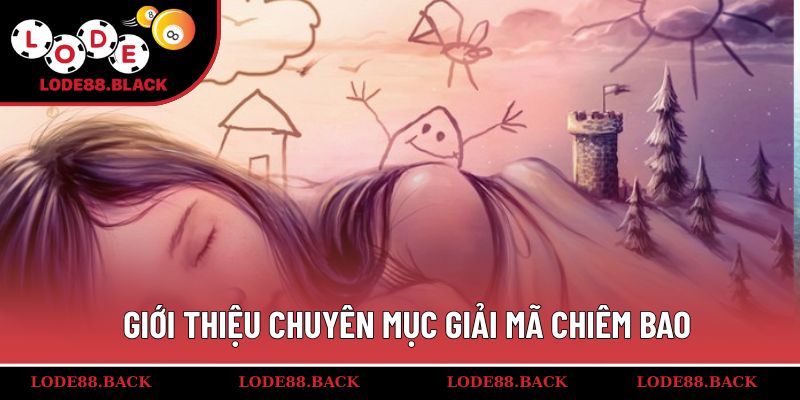 Giới thiệu chuyên mục giải mã chiêm bao
