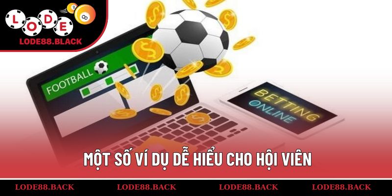 Một số ví dụ dễ hiểu cho hội viên