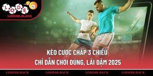 keo-cuoc-chap-3-chieu