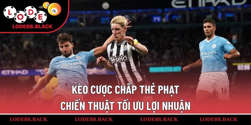 keo-cuoc-chap-the-phat