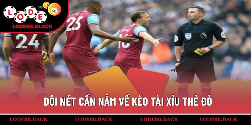 Đôi nét cần nắm về kèo tài xỉu thẻ đỏ