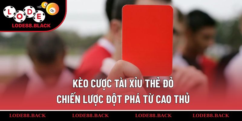 keo-cuoc-tai-xiu-the-do