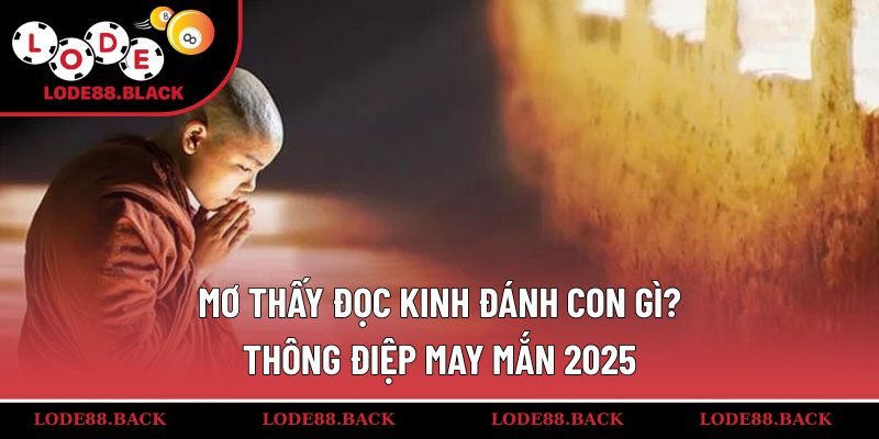 mo-thay-doc-kinh-danh-con-gi
