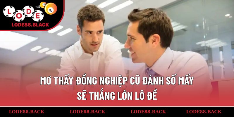 mo-thay-dong-nghiep-cu-danh-so-may