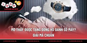 mo-thay-duoc-tang-dong-ho-danh-so-may