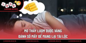 mo-thay-luom-duoc-vang-danh-so-may-de-mang-lai-tai-loc
